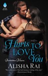 Hurts to Love You - Alisha Rai - 9780062566775