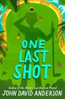 One Last Shot - John David Anderson - 9780062643940