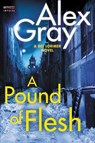 A Pound of Flesh - Alex Gray - 9780062659231
