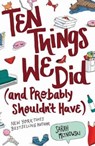 Ten Things We Did (And Probably Shouldn't Have) - MLYNOWSKI,  Sarah - 9780062683038