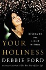 Your Holiness - FORD,  Debbie - 9780062694942
