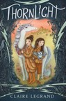 Thornlight - Claire Legrand - 9780062696670