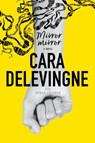 Mirror, Mirror - Cara Delevingne - 9780062791580