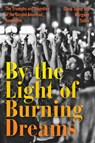 By the Light of Burning Dreams - David Talbot ; Margaret Talbot - 9780062820402