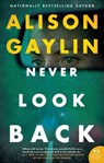 Never Look Back - Alison Gaylin - 9780062844552