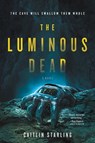 The Luminous Dead - Caitlin Starling - 9780062846914