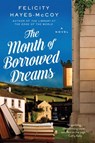 The Month of Borrowed Dreams - Felicity Hayes-McCoy - 9780062889539