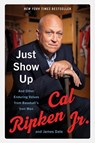 Just Show Up - Cal Ripken Jr. ; James Dale - 9780062906755