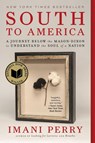 South to America - Imani Perry - 9780062977373