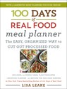 100 Days of Real Food Meal Planner - Lisa Leake - 9780063012400