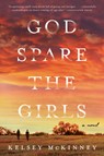 God Spare the Girls - Kelsey McKinney - 9780063020269