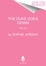 The Duke Goes Down - Sophie Jordan - 9780063035638