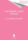 The Bride Goes Rogue - Joanna Shupe - 9780063045064