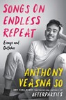 Songs on Endless Repeat - Anthony Veasna So - 9780063049956