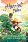 Harriet Spies - Elana K. Arnold - 9780063092143
