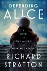 Defending Alice - Richard Stratton - 9780063115460
