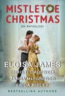 Mistletoe Christmas - Eloisa James ; Christi Caldwell ; Janna MacGregor ; Erica Ridley - 9780063139701
