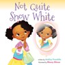 Not Quite Snow White - Ashley Franklin - 9780063237407