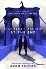The First to Die at the End - Adam Silvera - 9780063286498