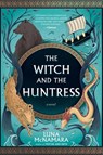 The Witch and the Huntress - Luna McNamara - 9780063295131