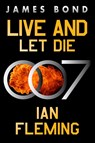 Live and Let Die - Ian Fleming - 9780063298552
