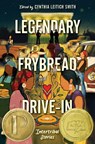Legendary Frybread Drive-In - Cynthia Leitich Smith ; Christine Hartman Derr ; Brian Young ; K. A. Cobell - 9780063314269