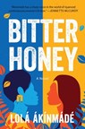 Åkerström, L: Bitter Honey - Lolá Ákínmádé Åkerström - 9780063317024