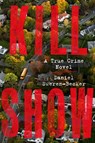 Kill Show - Daniel Sweren-Becker - 9780063358959