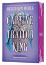 Captive Traitor King (Deluxe Limited Edition) - Brigid Kemmerer - 9780063391741