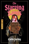 The Starving Saints - Caitlin Starling - 9780063418813