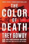 The Color of Death - Trey Gowdy ; Christopher Greyson - 9780063451926