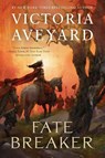 Fate Breaker - Victoria Aveyard - 9780063466876