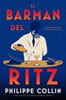 El Barman del Ritz: The Barman of the Ritz (Spanish Edition) - Philippe Collin - 9780063478527