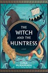The Witch and the Huntress - Luna McNamara - 9780063481121