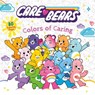 Care Bears: Colors of Caring - CloudCo - 9780063483743