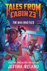 Tales from Cabin 23: The Boo Hag Flex - Justina Ireland - 9780063512979