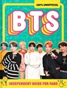 100% Unofficial Bts: Independent Guide for Fans: Your All-Access Pass to K-Pop's Biggest Stars! - Farshore - 9780063569348