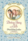 Betsy-Tacy and Tib - Maud Hart Lovelace - 9780064400978
