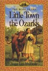 Little Town in the Ozarks - Roger Lea Macbride ; D Gileece - 9780064405805