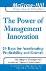 The Power of Management Innovation: 24 Keys for Accelerating Profitability and Growth - Armand Feigenbaum ; Donald Feigenbaum - 9780071625777