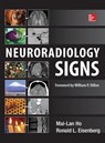 Neuroradiology Signs - Mai-Lan Ho ; Ronald Eisenberg - 9780071804325
