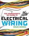 The Homeowner's DIY Guide to Electrical Wiring - David Herres - 9780071844758