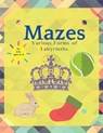 MAZES FOR KIDS AGES 8-12 - ROTH,  Vergil - 9780091167080