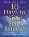 10 Days To Great Self Esteem - D Burns ; D R Burns ; Dr David Burns - 9780091825621
