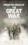 Forgotten Voices Of The Great War - Max Arthur - 9780091888879