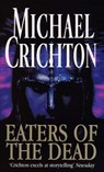 Eaters Of The Dead - Michael Crichton - 9780099222828