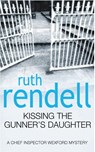 Kissing The Gunner's Daughter - Ruth Rendell - 9780099249115