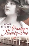 Nineteen Twenty-One - Adam Thorpe - 9780099272984