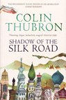 Shadow of the Silk Road - Colin Thubron - 9780099437222