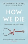 How We Die - Sherwin B Nuland - 9780099476412